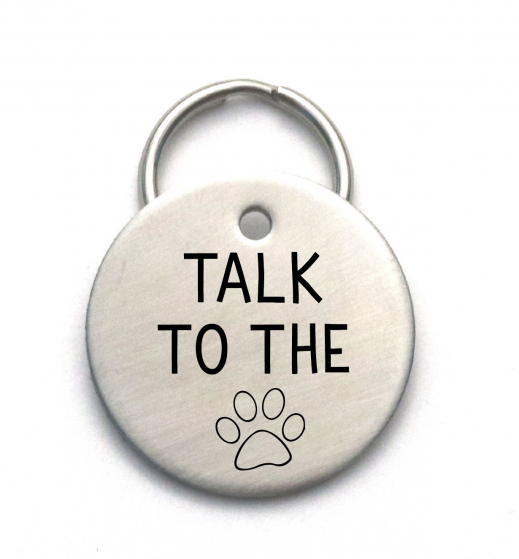 Talk to the Paw - Funny Pet ID Tag