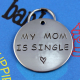 Customized Hand Stamped Pet Tag - My Mom is Single