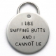 I Like Sniffing Butts and I Cannot Lie - Funny Unique Pet Tag