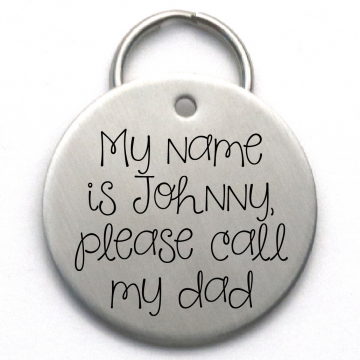 Unique Engraved Pet Tag, Stainless Steel, Please Call My Dad