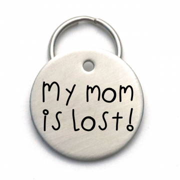 My Mom (or Dad) is Lost! Funny Handmade Pet ID Tag